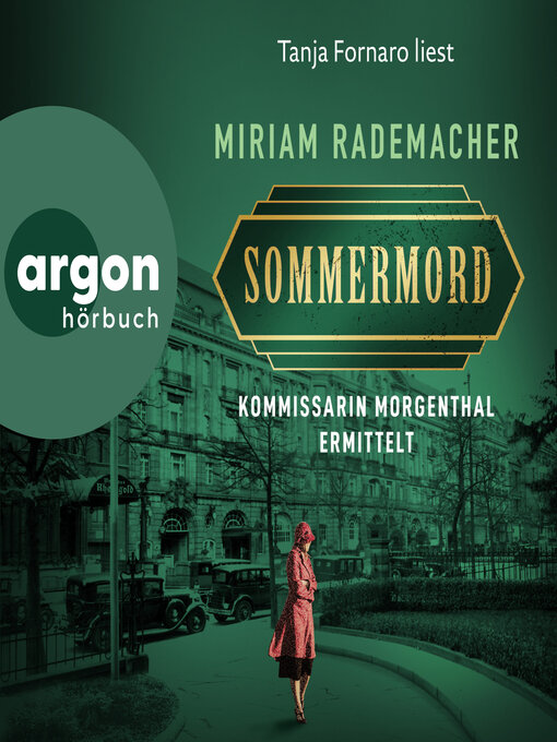 Title details for Sommermord--Kommissarin Morgenthal ermittelt--Historischer-Berlin-Krimi, Band 1 (Ungekürzte Lesung) by Miriam Rademacher - Available